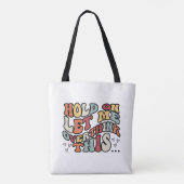 Tote Bag Funny Quote Tote (Dos)