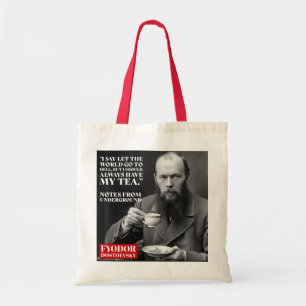 Tote Bag Fyodor Dostoevsky - citation amusante du thé