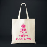 Tote Bag Gardez le calme et créez vos propres - rose<br><div class="desc">Bonjour et accueil, créez et customisez vos propres conception "gardent calme" pour celle-ci est unique ! Remplacez les mots "gardent le calme et créent vos propres" par le mot de votre choix et choisissent la couleur d'arrière - plan que vous voulez ! Vous pouvez imaginer et faire tout ! !...</div>