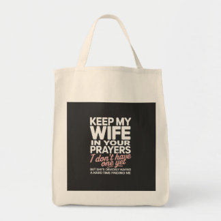 Tote Bag Gardez Ma Femme Dans Vos Prières – Drôle Romantiqu