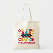 Tote Bag Get Your Cray On Funny Personalized Teacher (Devant)