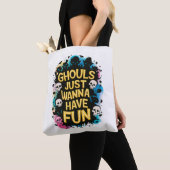 Tote Bag Ghouls veut juste s'amuser (De près)