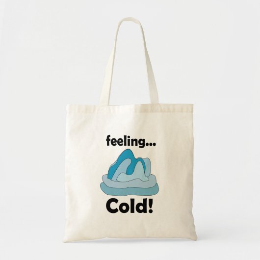 Tote Bag Glacier Iceberg Sentiment Froid Drôle (Devant)