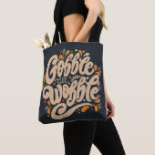 Tote Bag Gobble jusqu'à ce que vous tournez (De près)