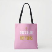 Tote Bag God’s Plan, Not Yours – (Devant)