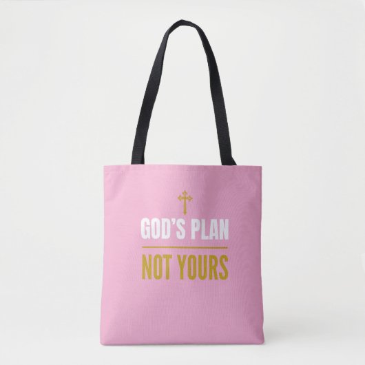Tote Bag God’s Plan, Not Yours – (Devant)