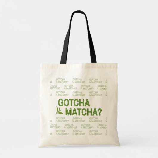 Tote Bag Gotcha Matcha? (Dos)