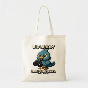 Tote Bag Grands Oiseaux ? Apportez des Jumelles Drôle d'orn