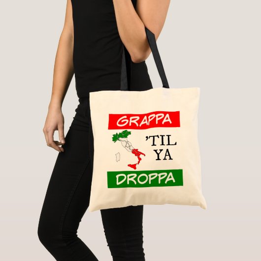 Tote Bag Grappa Til Ya Droppa Italy Flag Map (Devant (produit))