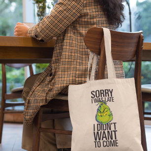 Tote Bag Grinch   Drôle Désolé d'être en retard Je ne voula
