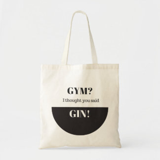 Tote Bag Gym ? Je Pensais Que Tu As Dit Gin