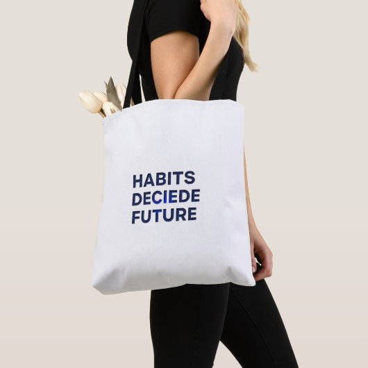 Tote Bag Habits Decide Future (De près)