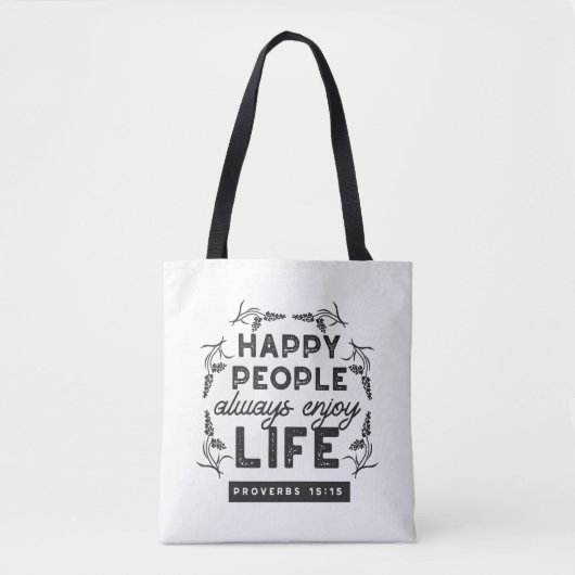 Tote Bag Happy Life with Faith – Proverbs 15:15 Art (Devant)