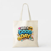 Tote Bag Have A GOOD DAY – Cute Positive Typography (Dos)