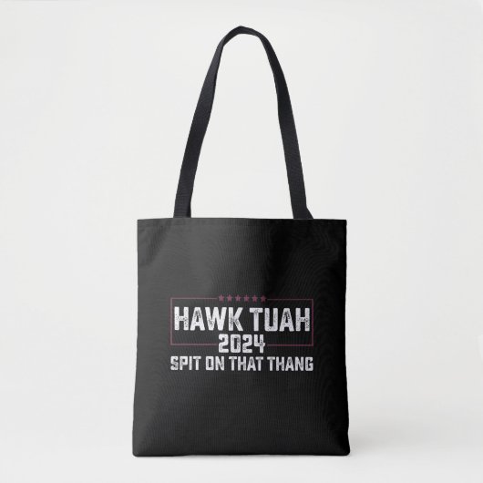 Tote Bag Hawk Tuah 2024 Crache Sur Cette Chose Présidentiel (Devant)