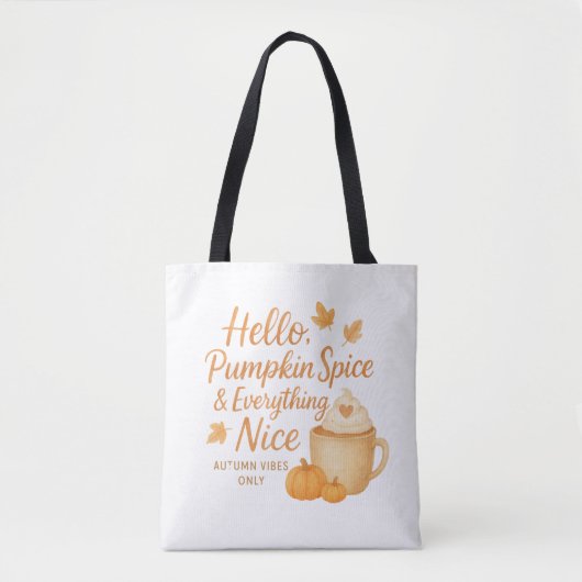 Tote Bag Hello, Pumpkin Spice & Everything Nice Tote (Devant)