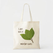 Tote Bag Herb Pun, i Hate It When Bay Leaves (Devant)