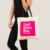 Tote Bag Histoire fraîche Bro. Dites-lui again.3 (Devant (produit))
