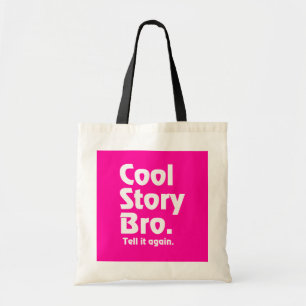 Tote Bag Histoire fraîche Bro. Dites-lui again.3