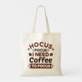 Tote Bag Hocus Pocus J'Ai Besoin De Café Pour Me Concentrer (Dos)