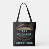 Tote Bag Humour de récupération de chirurgie oculaire (Dos)