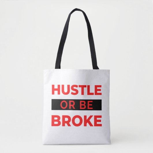 Tote Bag Hustle Or Be Broke 2 (Devant)