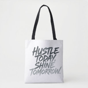 Tote Bag "Hustle Today, Shine Tomorrow."