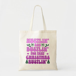 Tote Bag Hustlin' et bustlin' pour ce coup de Noël'