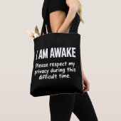 Tote Bag I Am Awake Please Respect My Privacy Funny Sarcasm (De près)