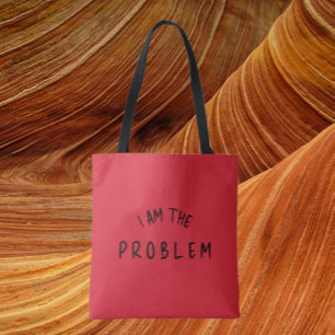 Tote Bag "I Am The Problem" - Bande D'Avertissement À Deux