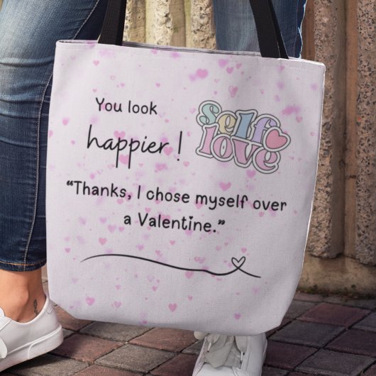 Tote Bag I chose myself over a Valentine Tote