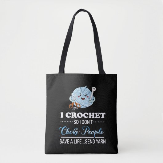 Tote Bag I Crochet Choke People Save A Life Send Fil (Devant)