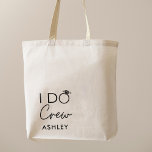 Tote Bag I Do Crew Bachelorette Favoriser Nom<br><div class="desc">I Do Crew Bachelorette Favoriser le nom Sac fourre-tout</div>