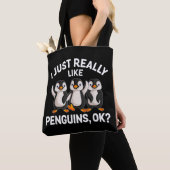 Tote Bag I Just Really Like Penguins OK Funny Penguin Lover (De près)