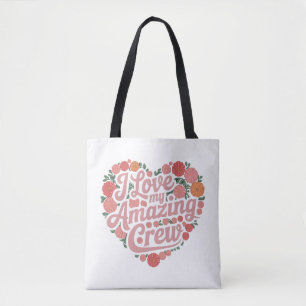 Tote Bag I Love My Extraordinaire Crew - Perfect Leadership