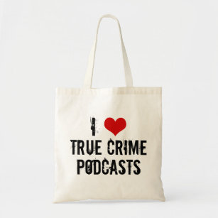 Tote Bag I Love True Crime Podcasts Série Killer Historique
