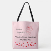 Tote Bag "I made Valentine's about me" Tote (Devant)
