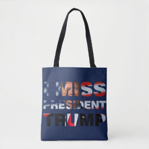 Tote Bag I Miss Président Trump