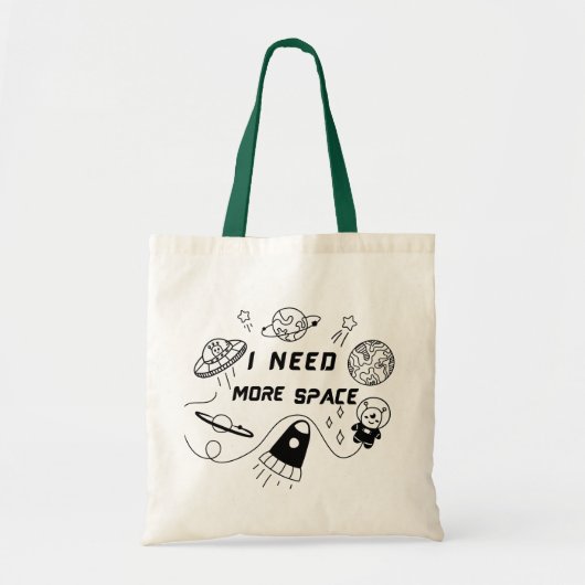 Tote Bag I Need More Space – Funny Space Quote (Devant)