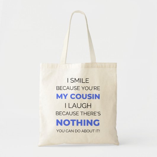 Tote Bag I Smile Because You're (Devant)
