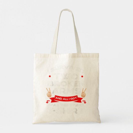 Tote Bag I Survived Two Broken Arms Bone Injury Cast Recove (Dos)