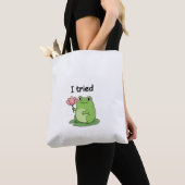 Tote Bag "I Tried" Froggy Effort Design (De près)