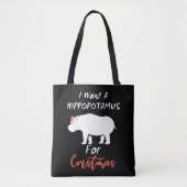 Tote Bag I Want Hippopotamus For Christmas (Devant)