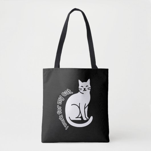 Tote Bag I Work for My Cat – Funny Cat Lover Quote Design (Devant)