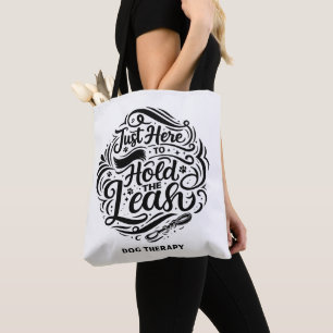Tote Bag Ici pour tenir la laisse, bénévole thérapie canine