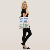 Tote Bag Idées géniales Commencez par Café (Sur le modèle)