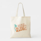 Tote Bag Il est temps d'obtenir Nauti (Dos)