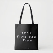 Tote Bag Il est temps pour Fika (Devant)