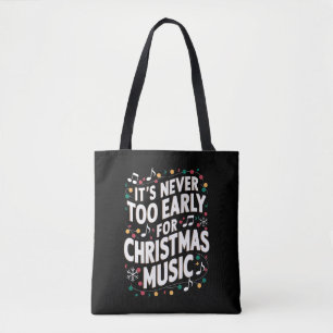 Tote Bag Il n'est jamais trop tôt pour le musicien de Noël