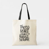 Tote Bag Il n'y a pas d'endroit comme la maison (Dos)